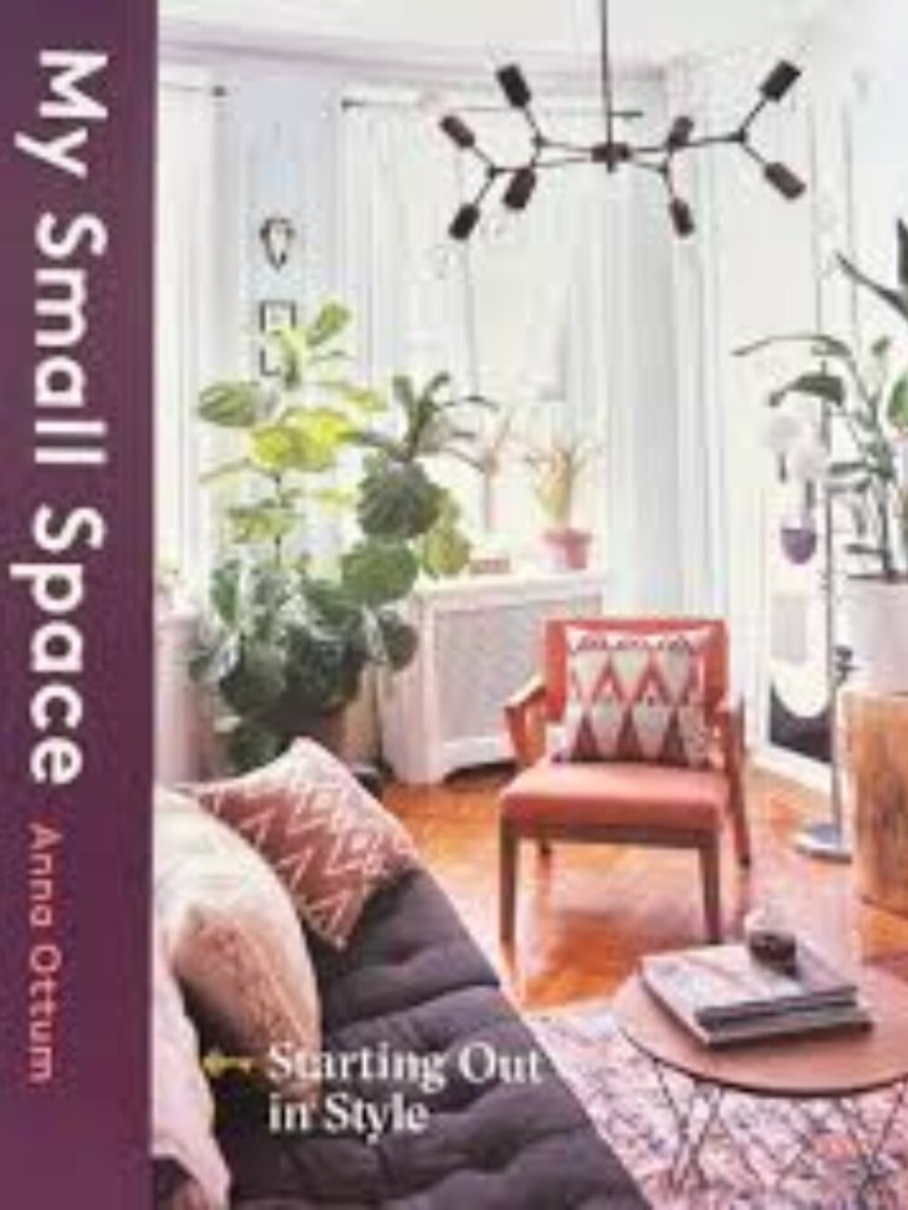 My Small Space: Starting Out in Style Paperback